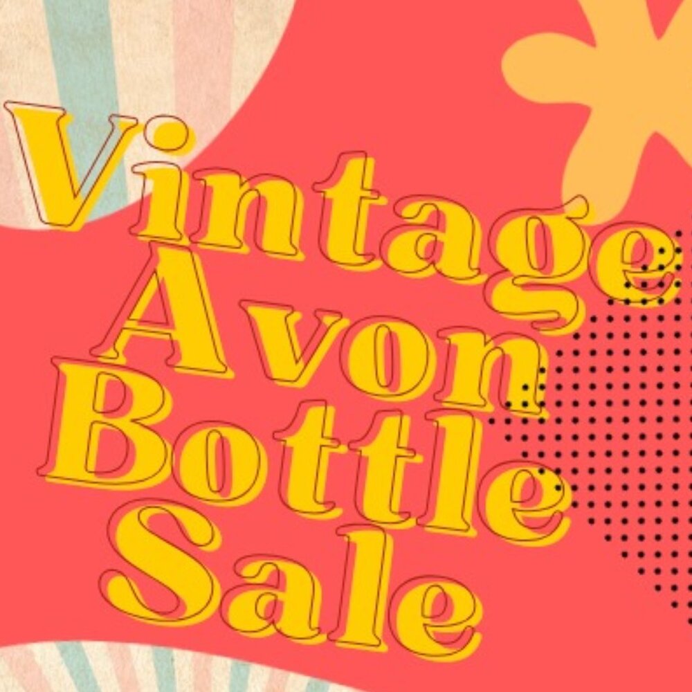 $3 Starts - Vintage Avon Bottle Sale - Saturday, May 18th @ 1:00PM